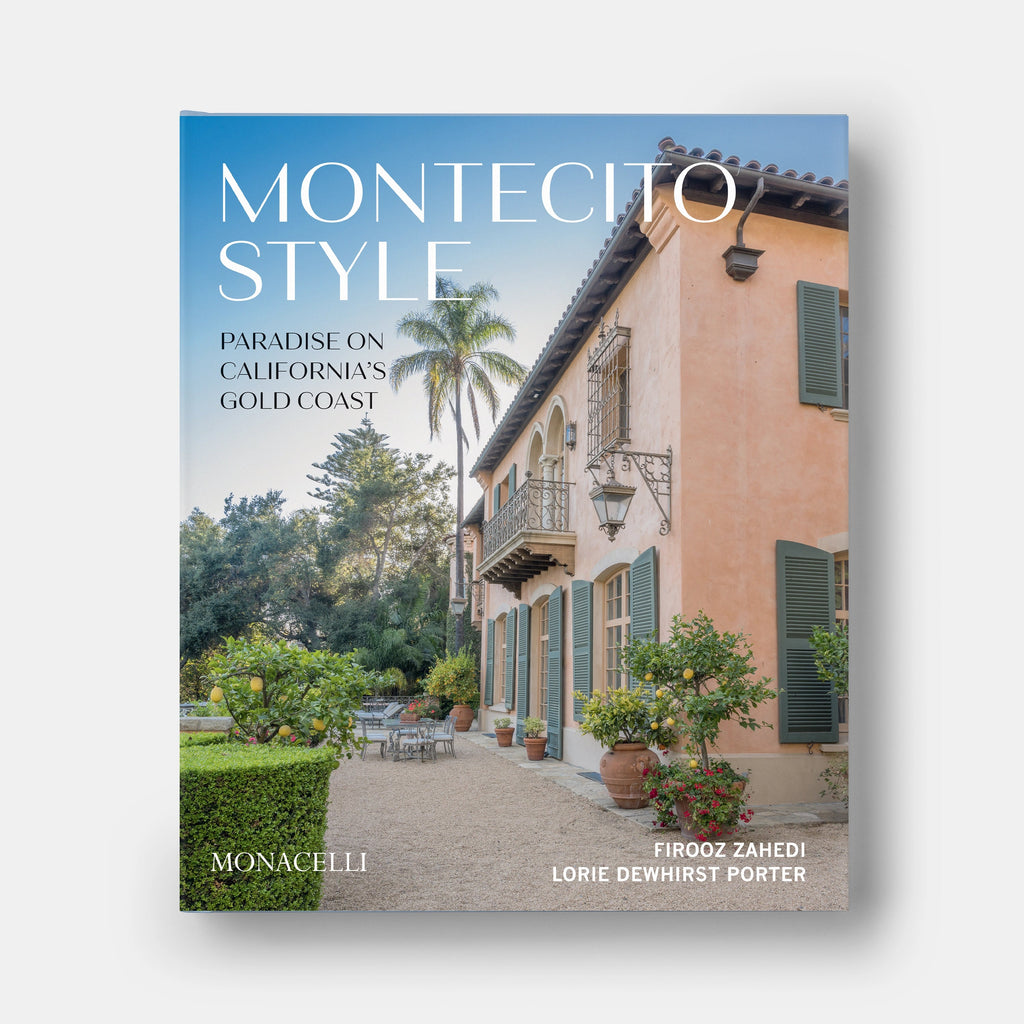 Monacelli Montecito Style : Paradise on California's Gold Coast 