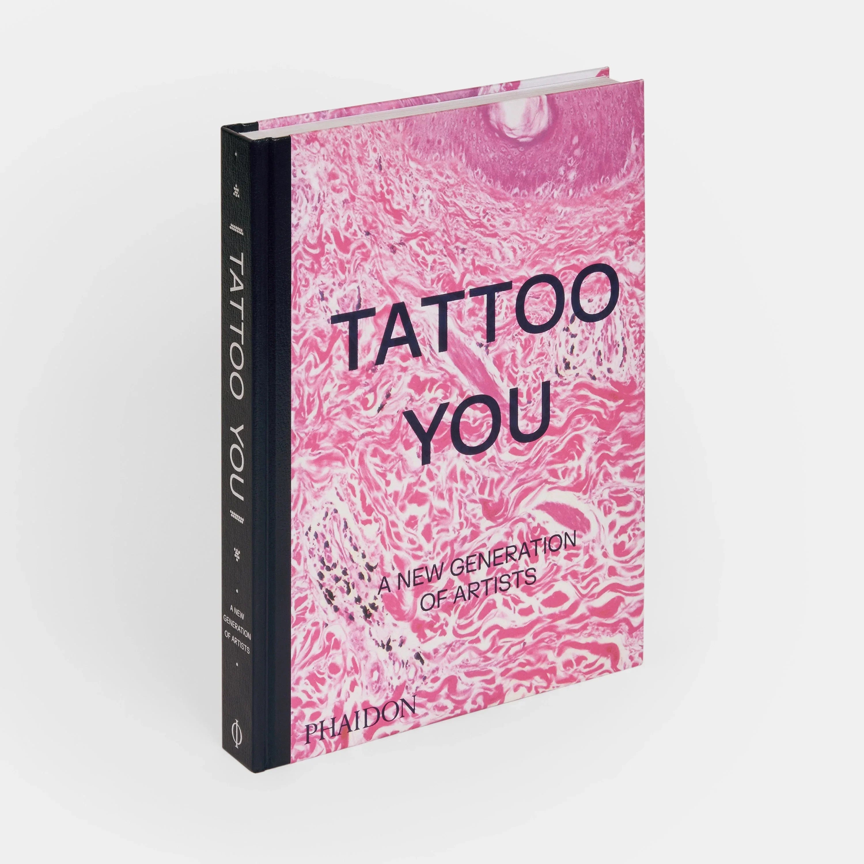 Tattoo You: A New Generation of Artists Phaidon