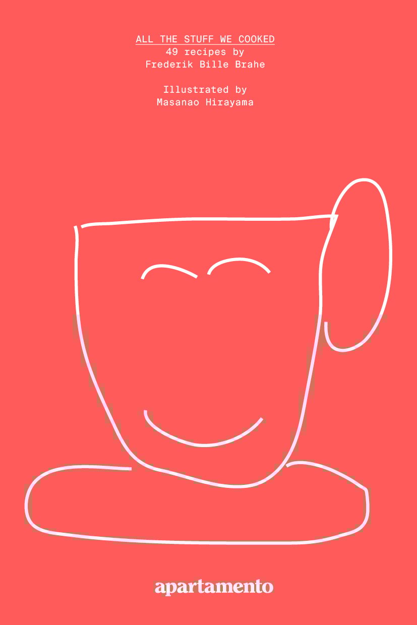 All the Stuff We Cooked: 49 recipes apartamento