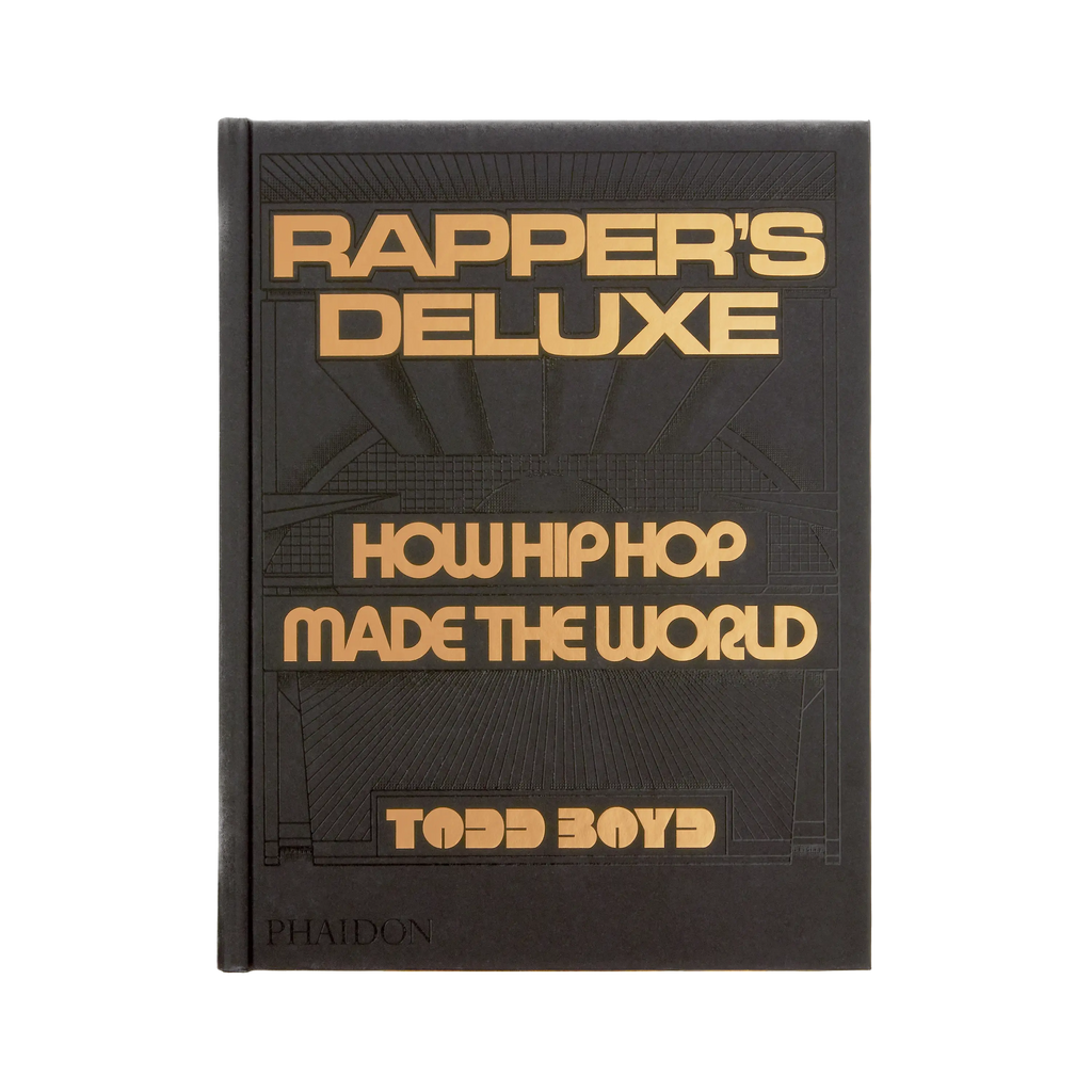 Rapper's Deluxe: How Hip Hop Made The World Phaidon