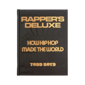 Rapper's Deluxe: How Hip Hop Made The World Phaidon