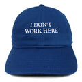 IDEA SORRY I DON'T WORK HERE HAT 